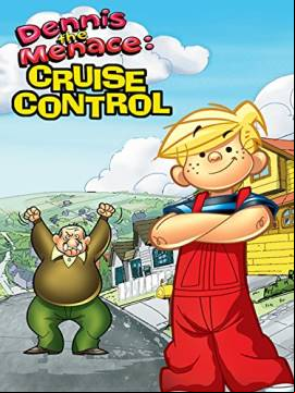 Dennis the Menace in Cruise Control
