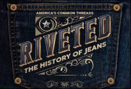 Riveted: The History of Jeans