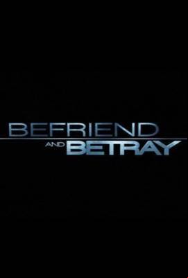 Befriend and Betray